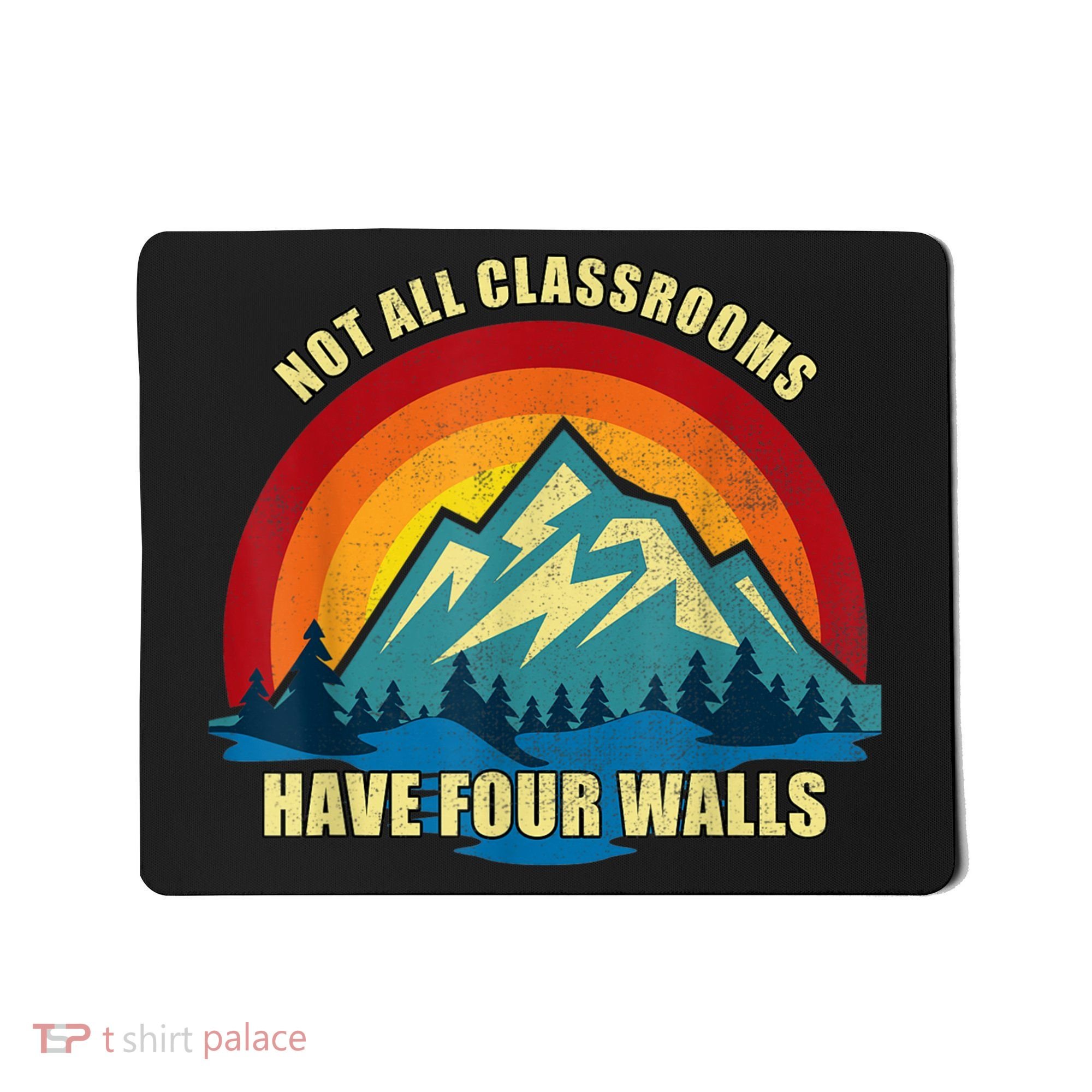Retro Not All Classrooms Have Four Walls Homeschool Mom Dad Mousepad