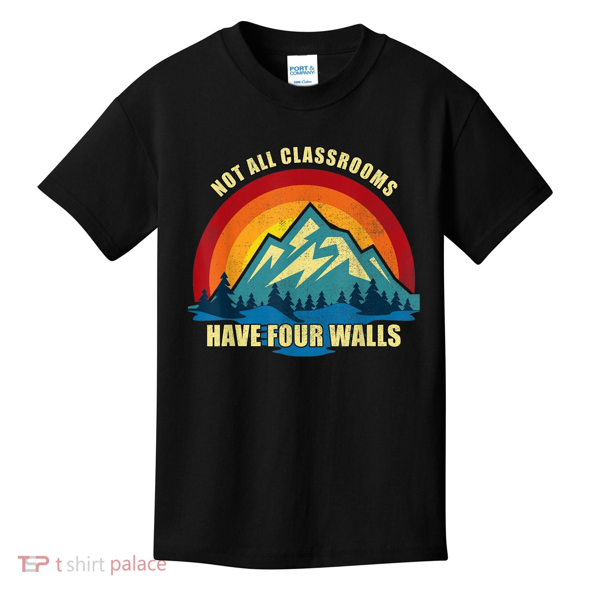 Retro Not All Classrooms Have Four Walls Homeschool Mom Dad Kids T-Shirt