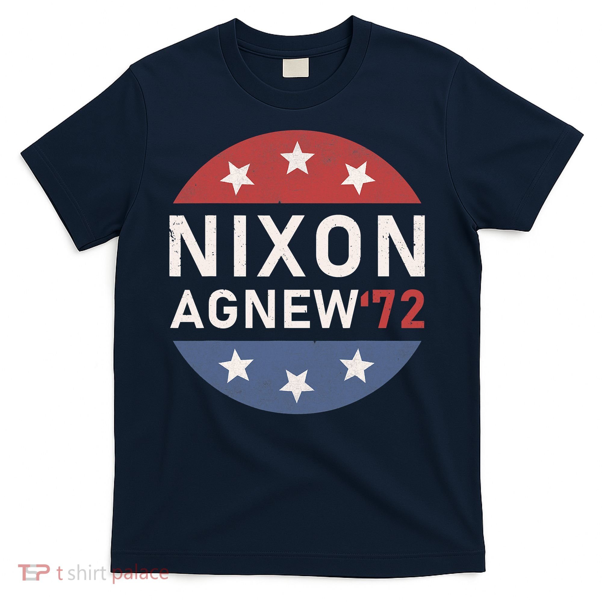 RICHARD NIXON AGNEW NIXON 1972 ELECTION CAMPAIGN T-Shirt