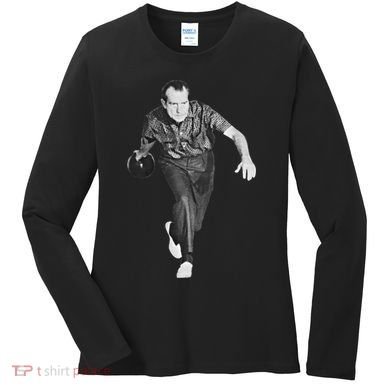 Richard Nixon Bowling Great Gift Women's Long Sleeve Shirt