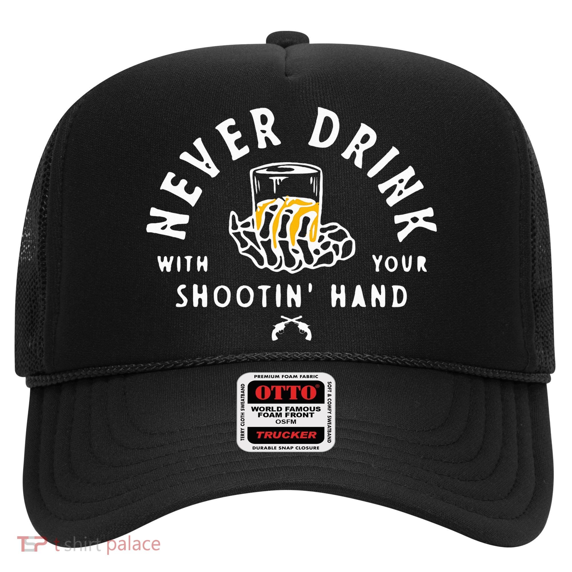 Retro Never Drink With Your Shooting Hand Cowboy Western Gun Hat