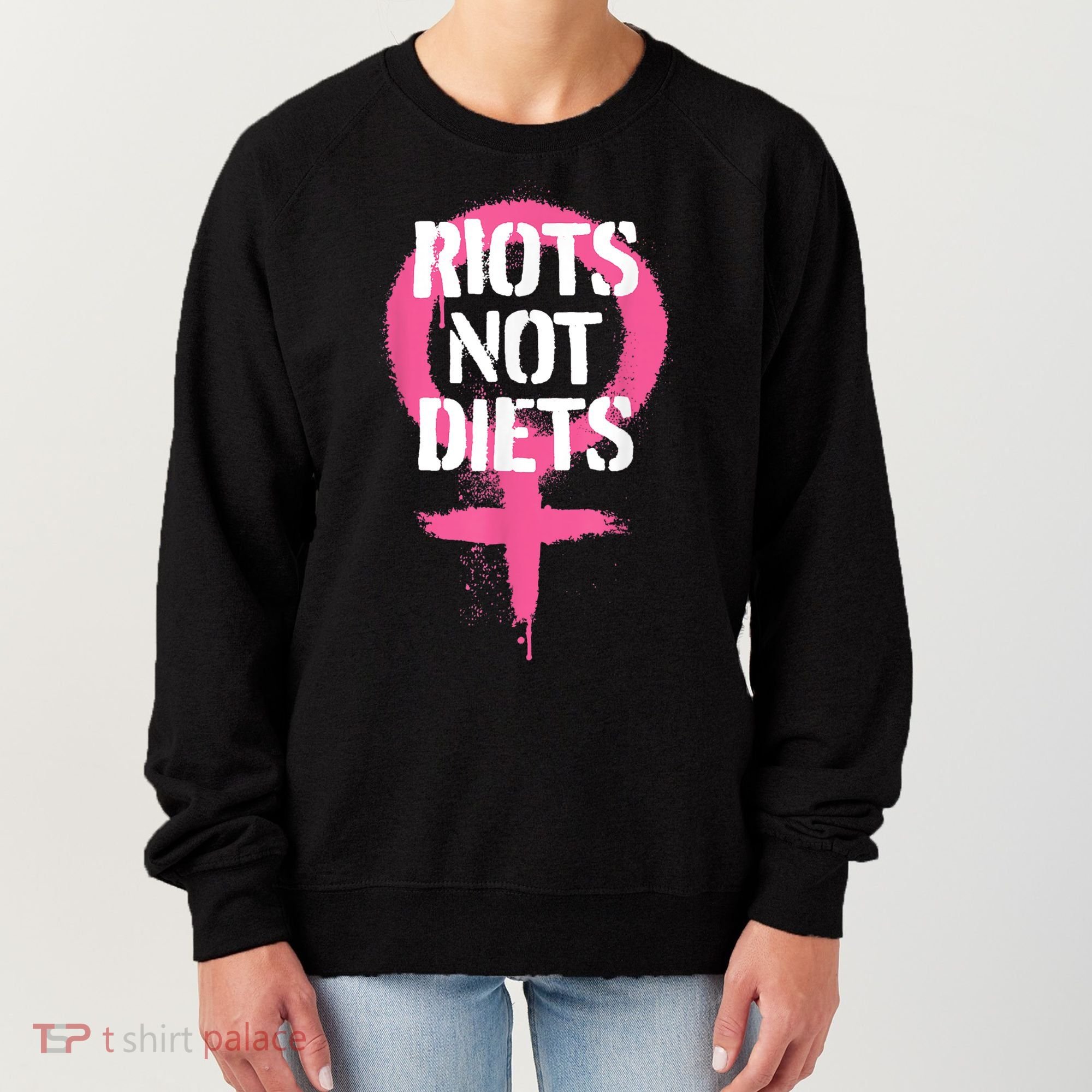 Riots Not Diets Feminist Punk Graphic Women's Sweatshirt