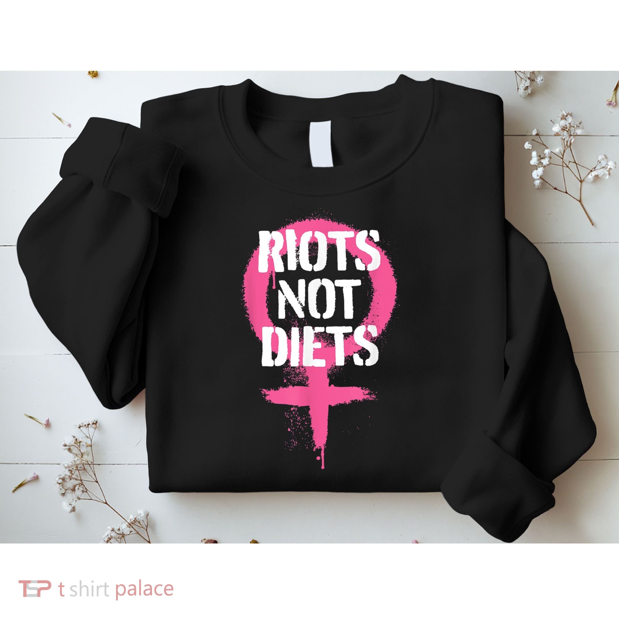 Riots Not Diets Feminist Punk Graphic Sweatshirt