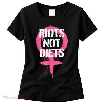 Riots Not Diets Feminist Punk Graphic Women's T-Shirt