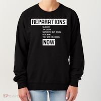 Reparations Now For Blm Social Justice And Equality Cute Gift Women's Sweatshirt thumb 0