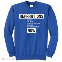 Reparations Now For Blm Social Justice And Equality Cute Gift Sweatshirt thumb 0