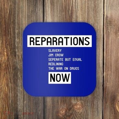 Reparations Now For Blm Social Justice And Equality Cute Gift Coaster