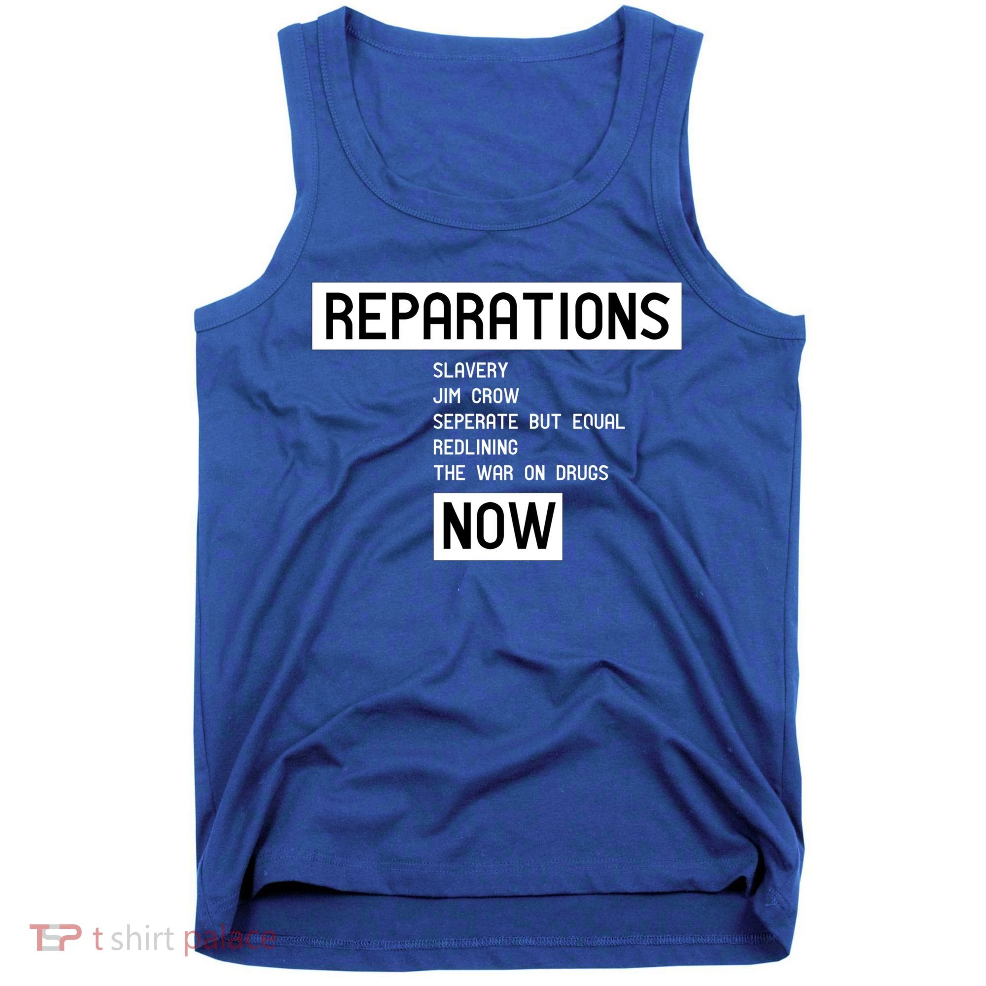 Reparations Now For Blm Social Justice And Equality Cute Gift Tank Top
