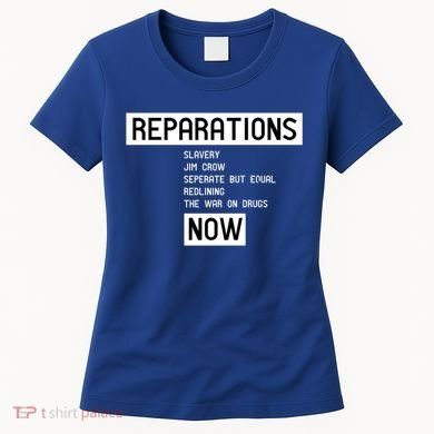 Reparations Now For Blm Social Justice And Equality Cute Gift Women's T-Shirt