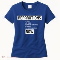 Reparations Now For Blm Social Justice And Equality Cute Gift Women's T-Shirt thumb 0