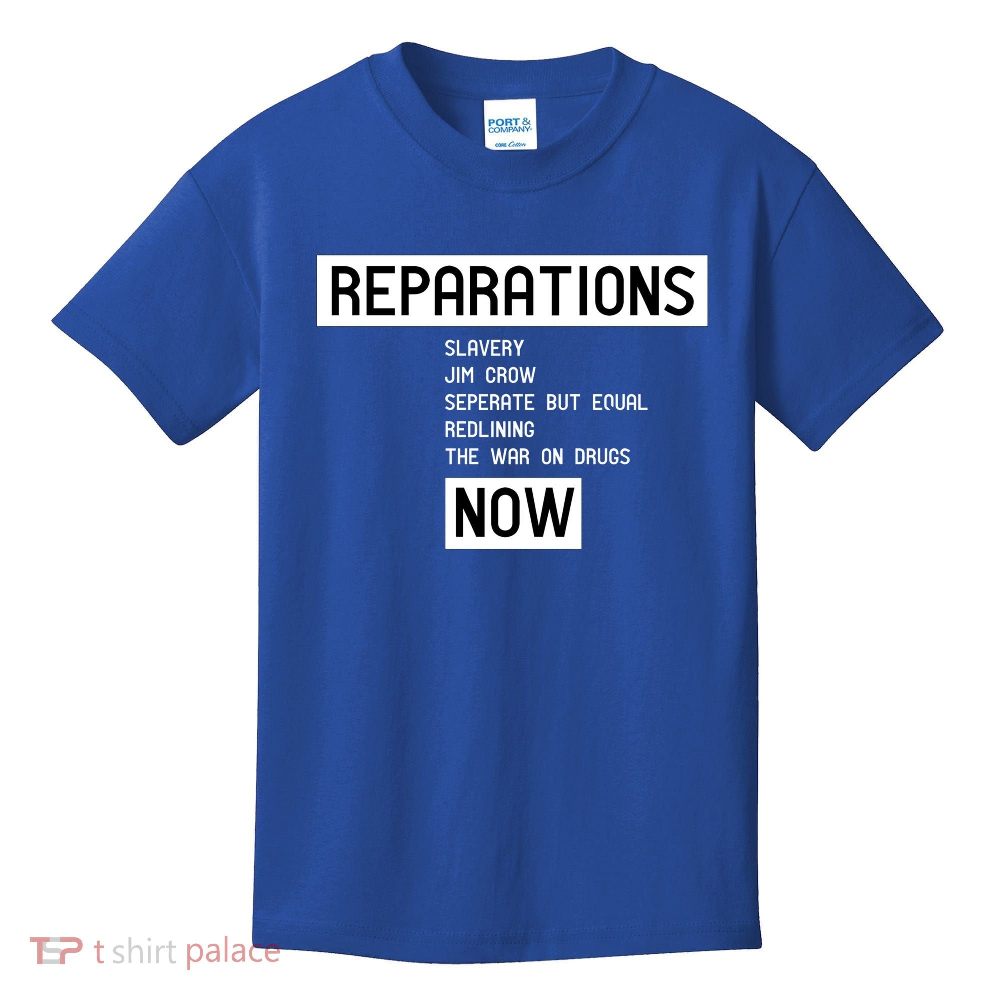 Reparations Now For Blm Social Justice And Equality Cute Gift Kids T-Shirt