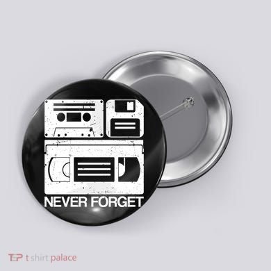 Retro Never Forget Cassette Floppy Disk Vhs Tape Button