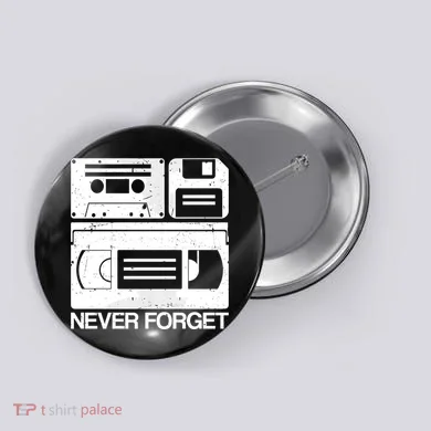 Retro Never Forget Cassette Floppy Disk Vhs Tape Button
