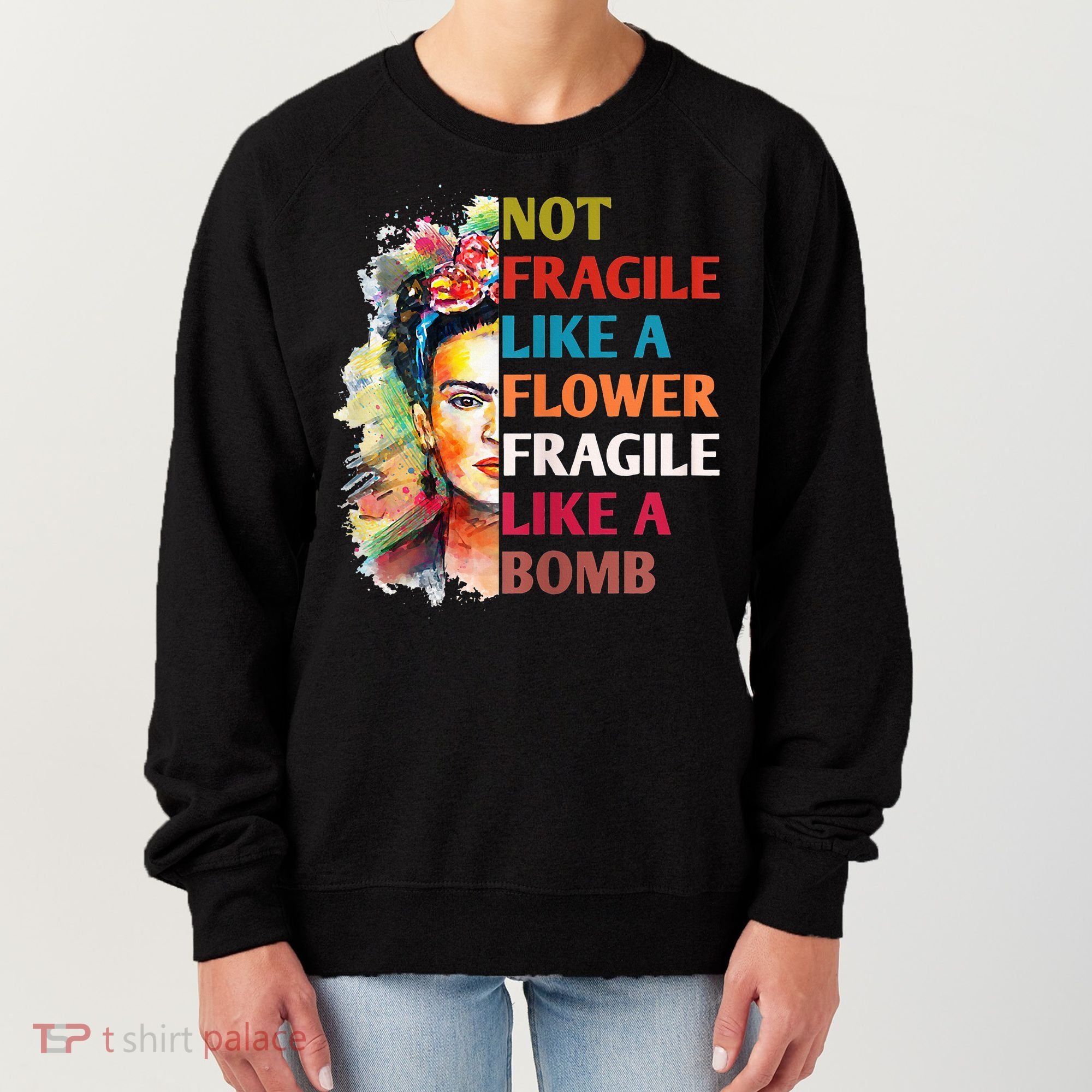 retro Not Fragile Like A Flower Fragile Like A Bomb For Women's Sweatshirt
