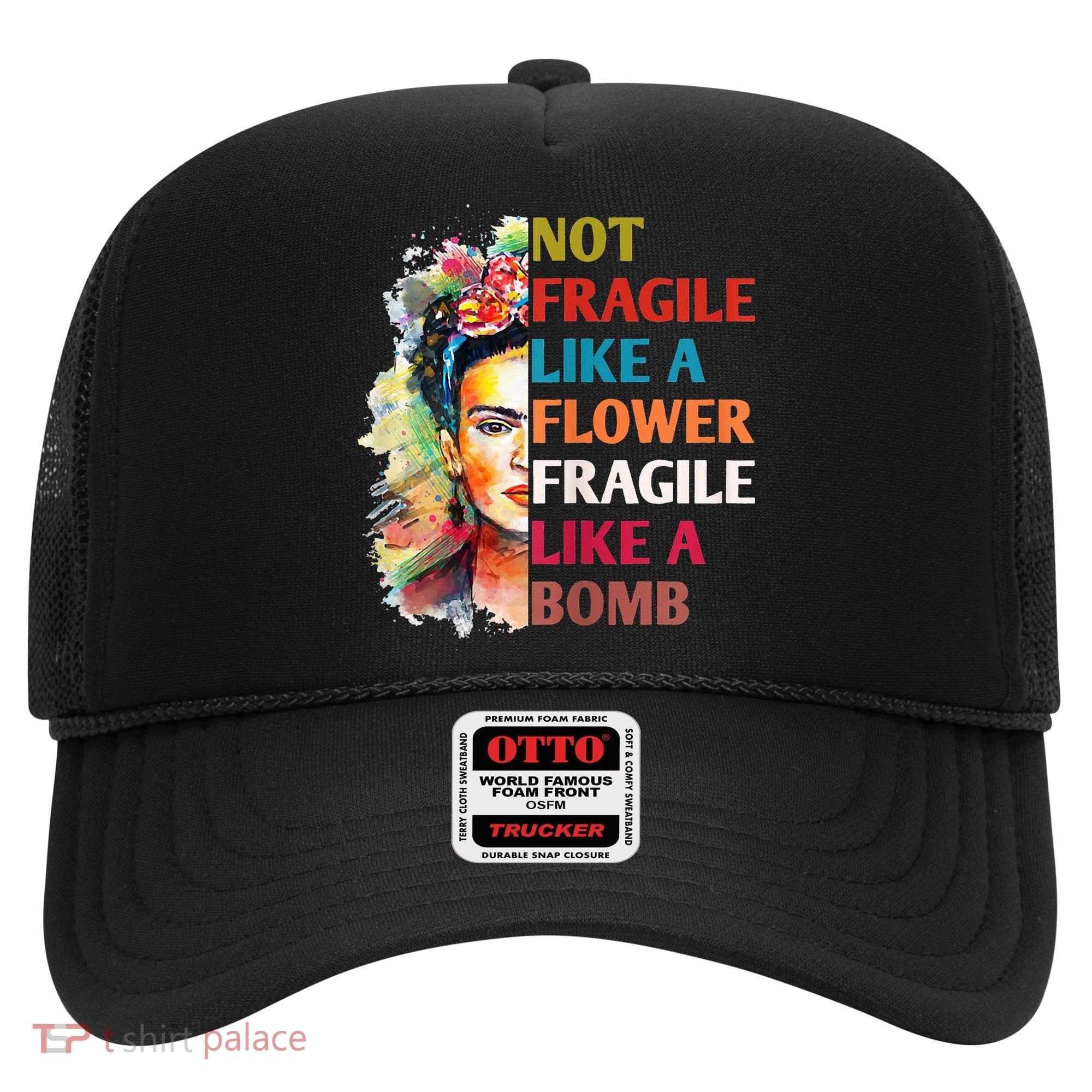 retro Not Fragile Like A Flower Fragile Like A Bomb For Hat