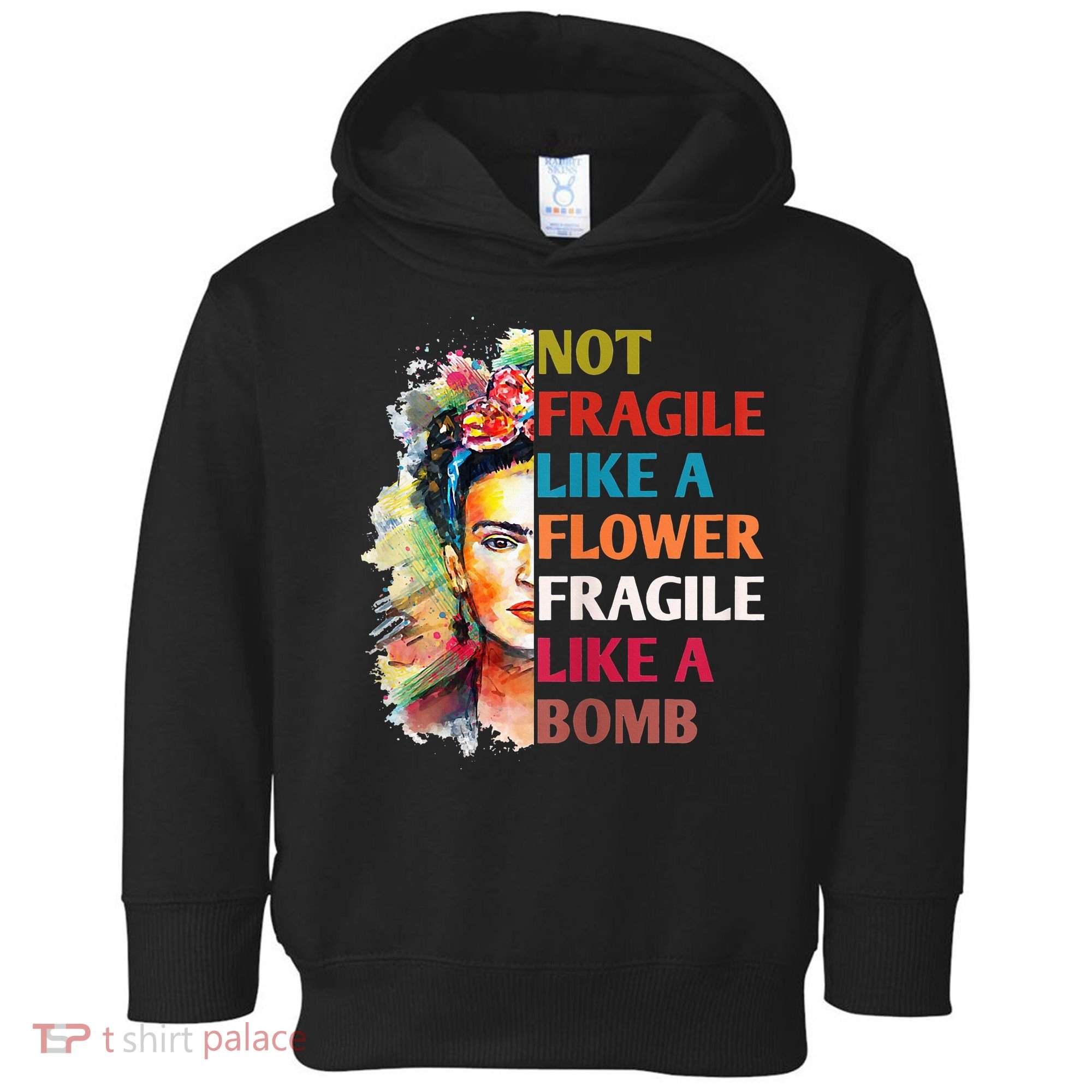 retro Not Fragile Like A Flower Fragile Like A Bomb For Toddler Hoodie