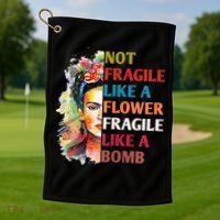 retro Not Fragile Like A Flower Fragile Like A Bomb For Golf Towel thumb 1