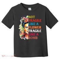 retro Not Fragile Like A Flower Fragile Like A Bomb For Toddler T-Shirt thumb 0