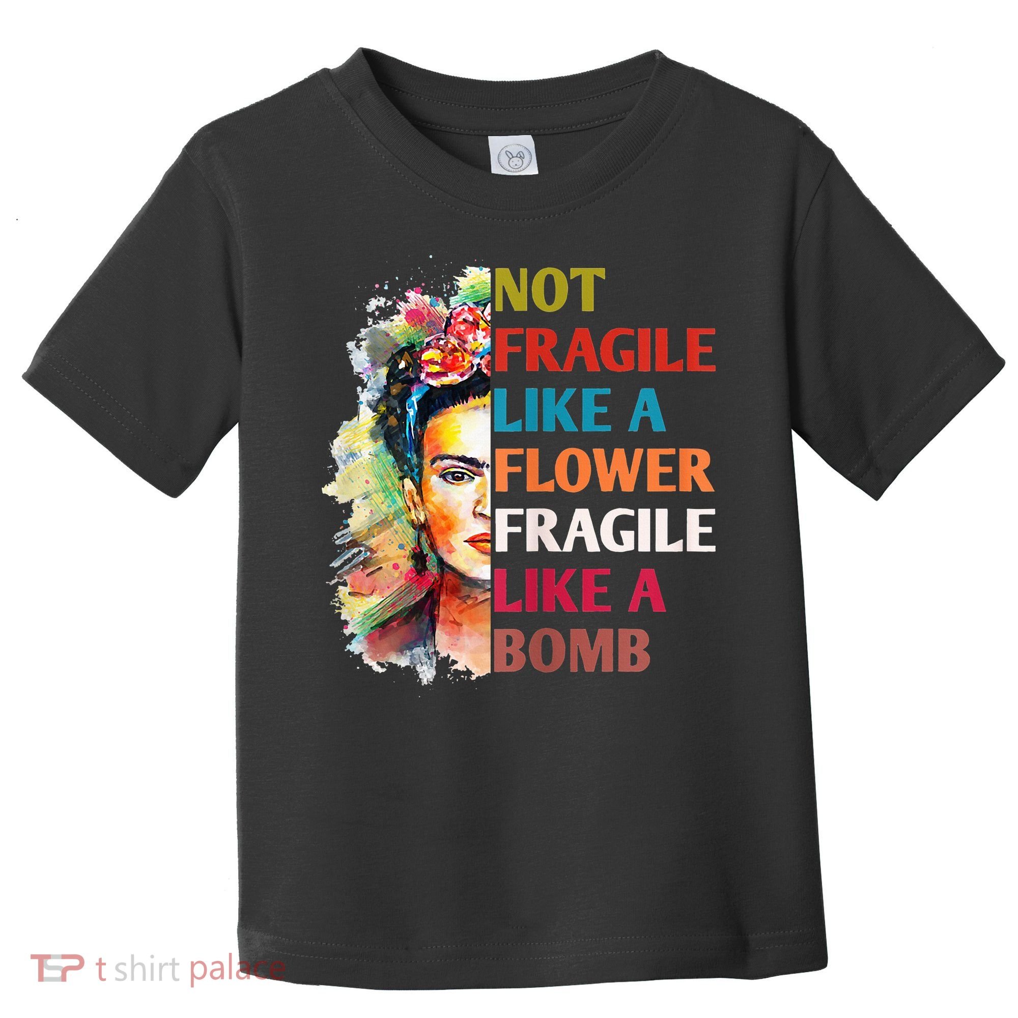 retro Not Fragile Like A Flower Fragile Like A Bomb For Toddler T-Shirt