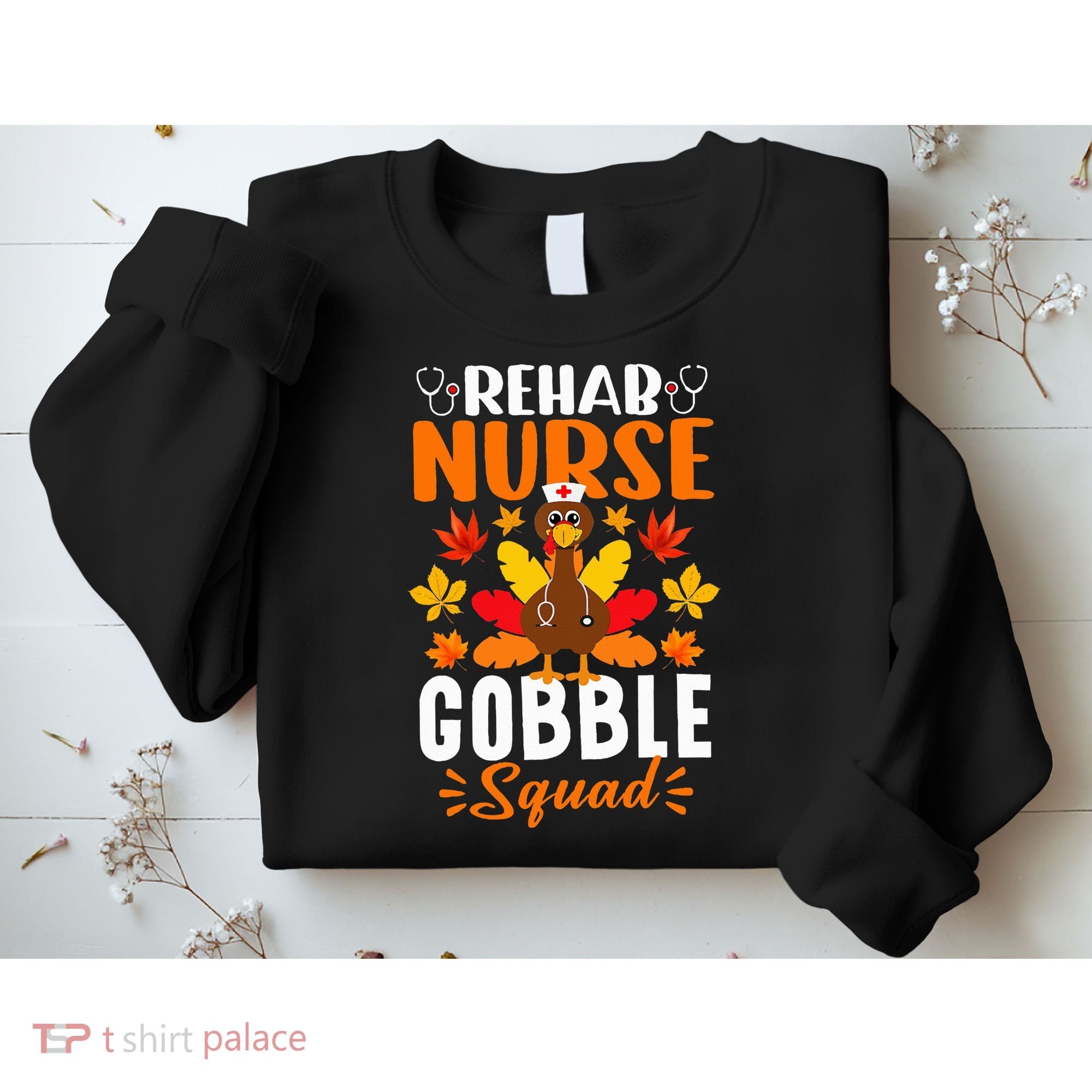 Rehab Nurse Gobble Squad Funny Turkey Thanksgiving Sweatshirt