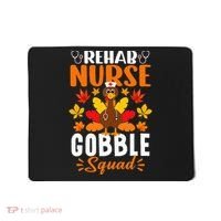 Rehab Nurse Gobble Squad Funny Turkey Thanksgiving Mousepad thumb 0