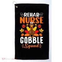 Rehab Nurse Gobble Squad Funny Turkey Thanksgiving Golf Towel thumb 0