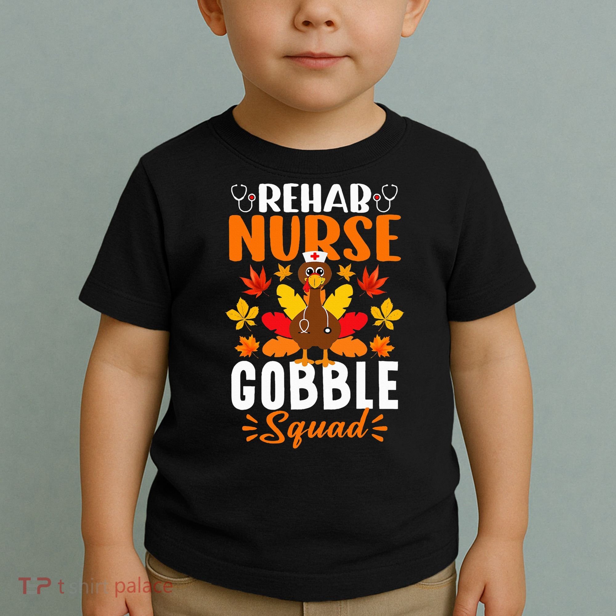 Rehab Nurse Gobble Squad Funny Turkey Thanksgiving Toddler T-Shirt