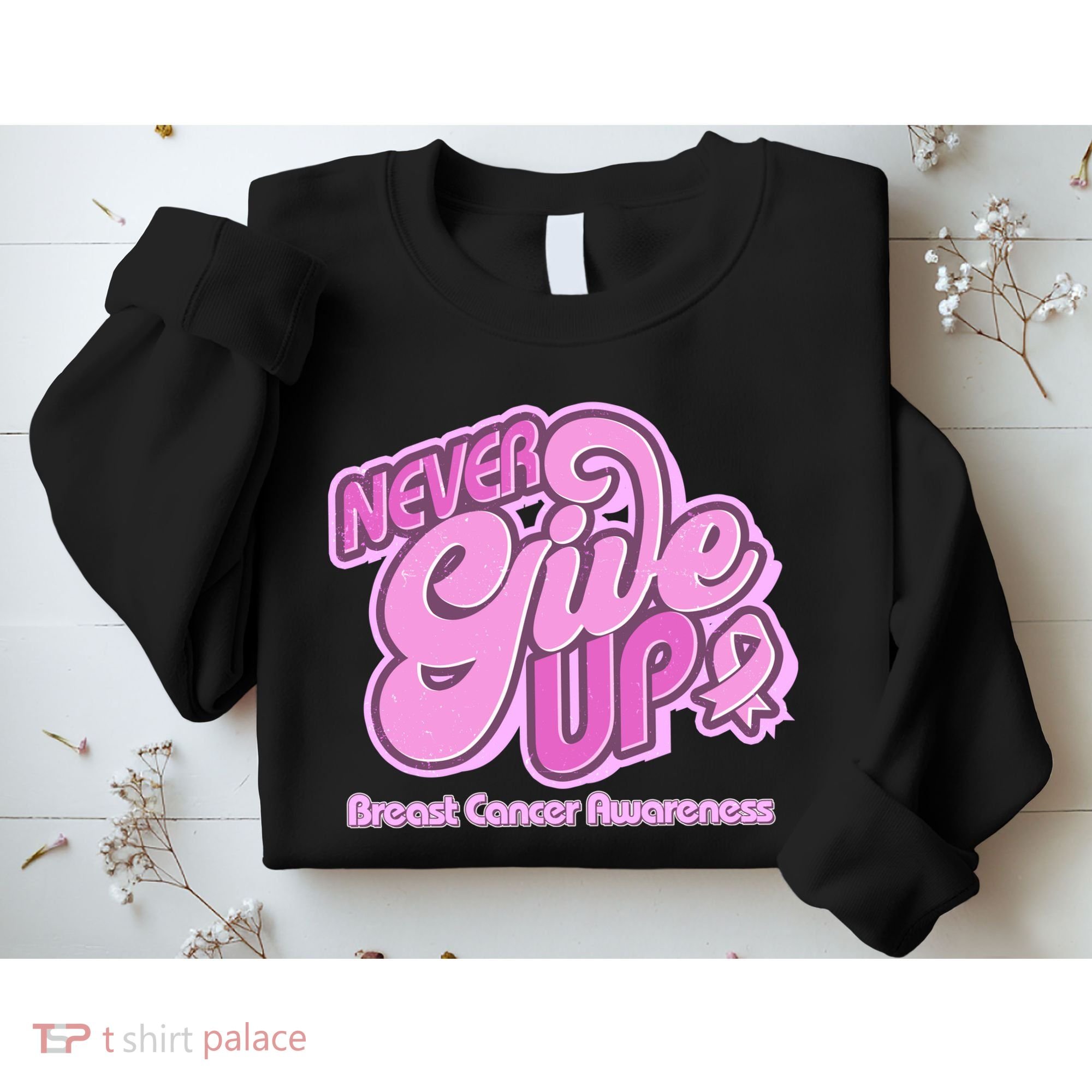 Retro Never Give Up Breast Cancer Awareness Sweatshirt