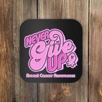 Retro Never Give Up Breast Cancer Awareness Coaster thumb 0