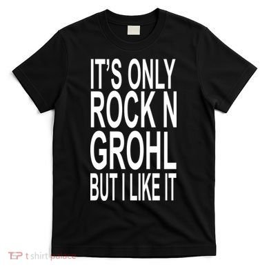 Rock N Grohl T-Shirt