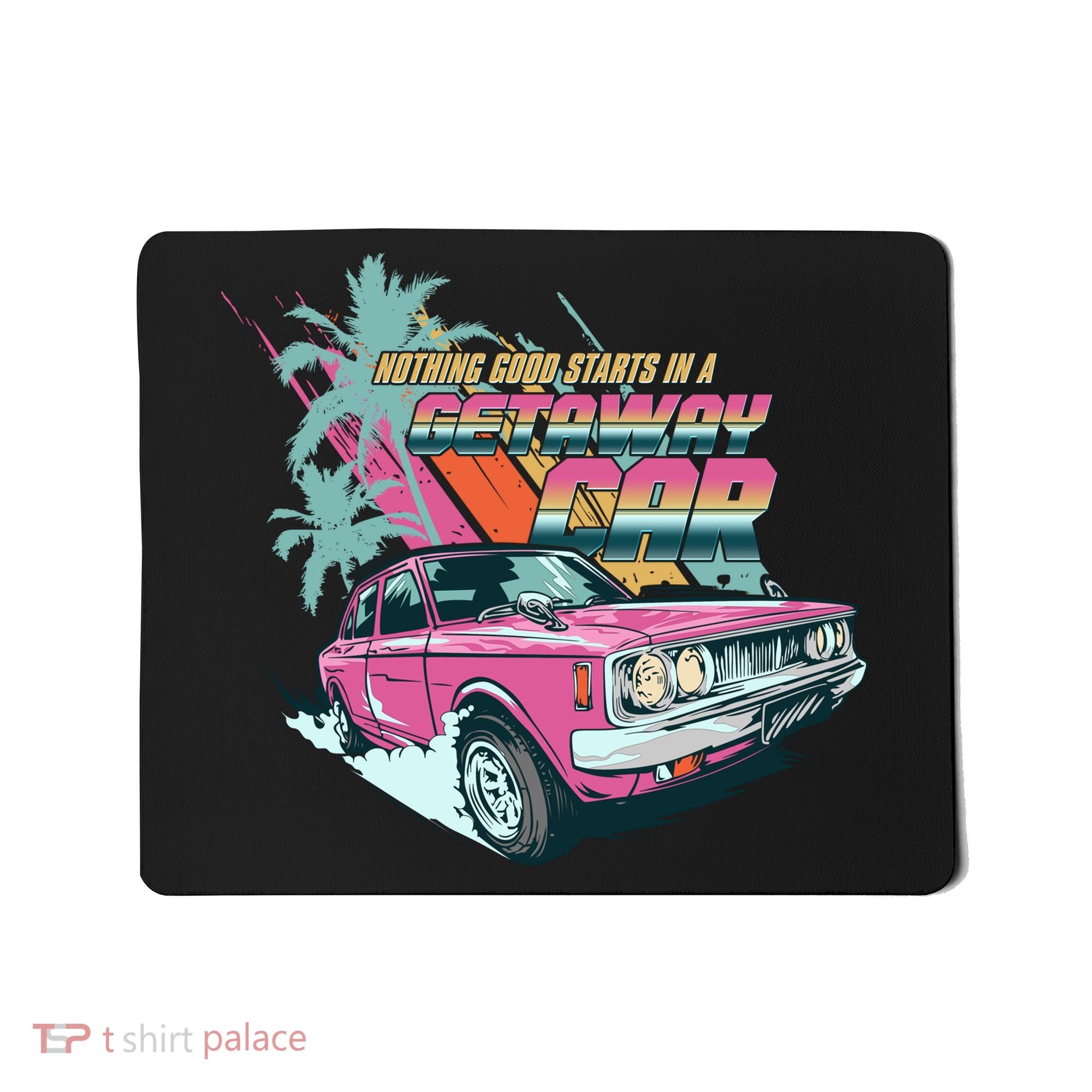 Retro Nothing Good Starts In A Getaway Car Mousepad
