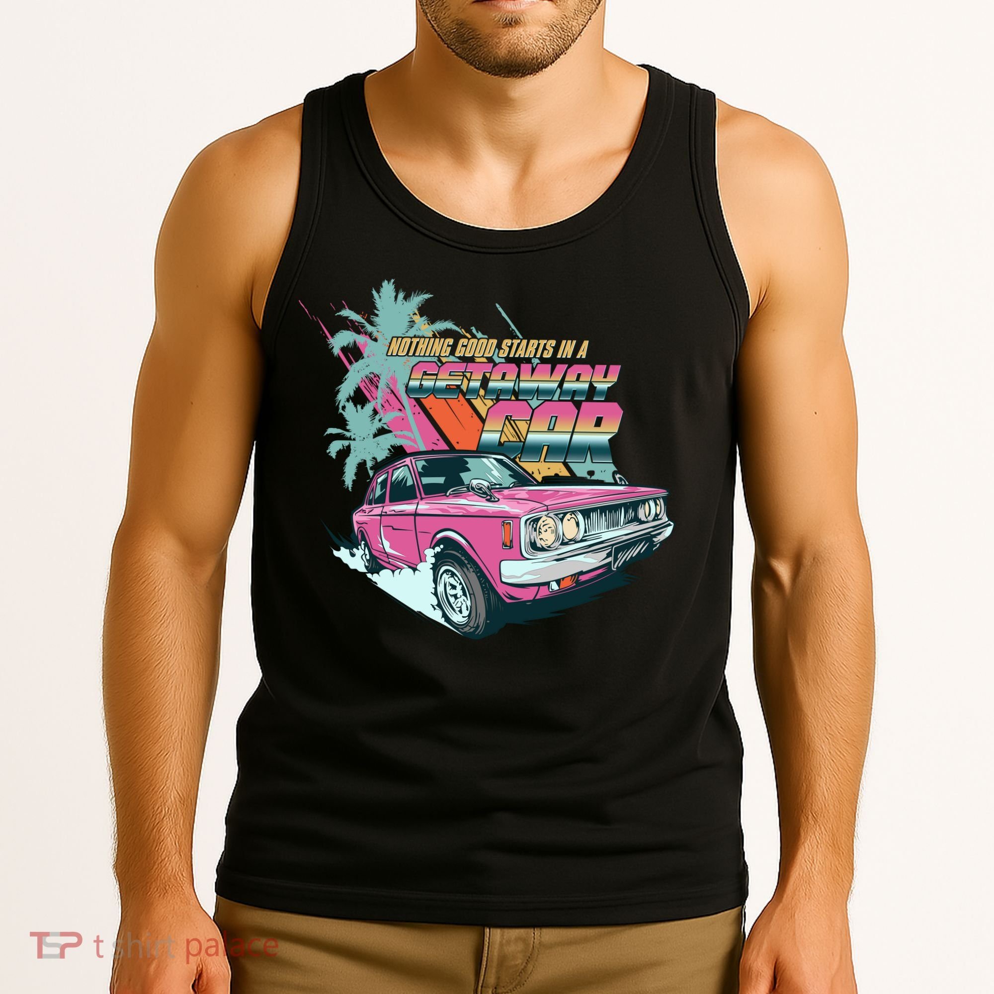 Retro Nothing Good Starts In A Getaway Car Tank Top
