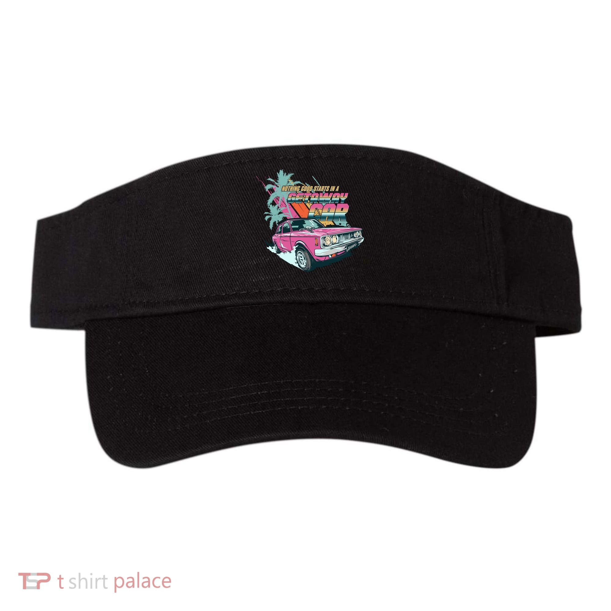 Retro Nothing Good Starts In A Getaway Car Visor