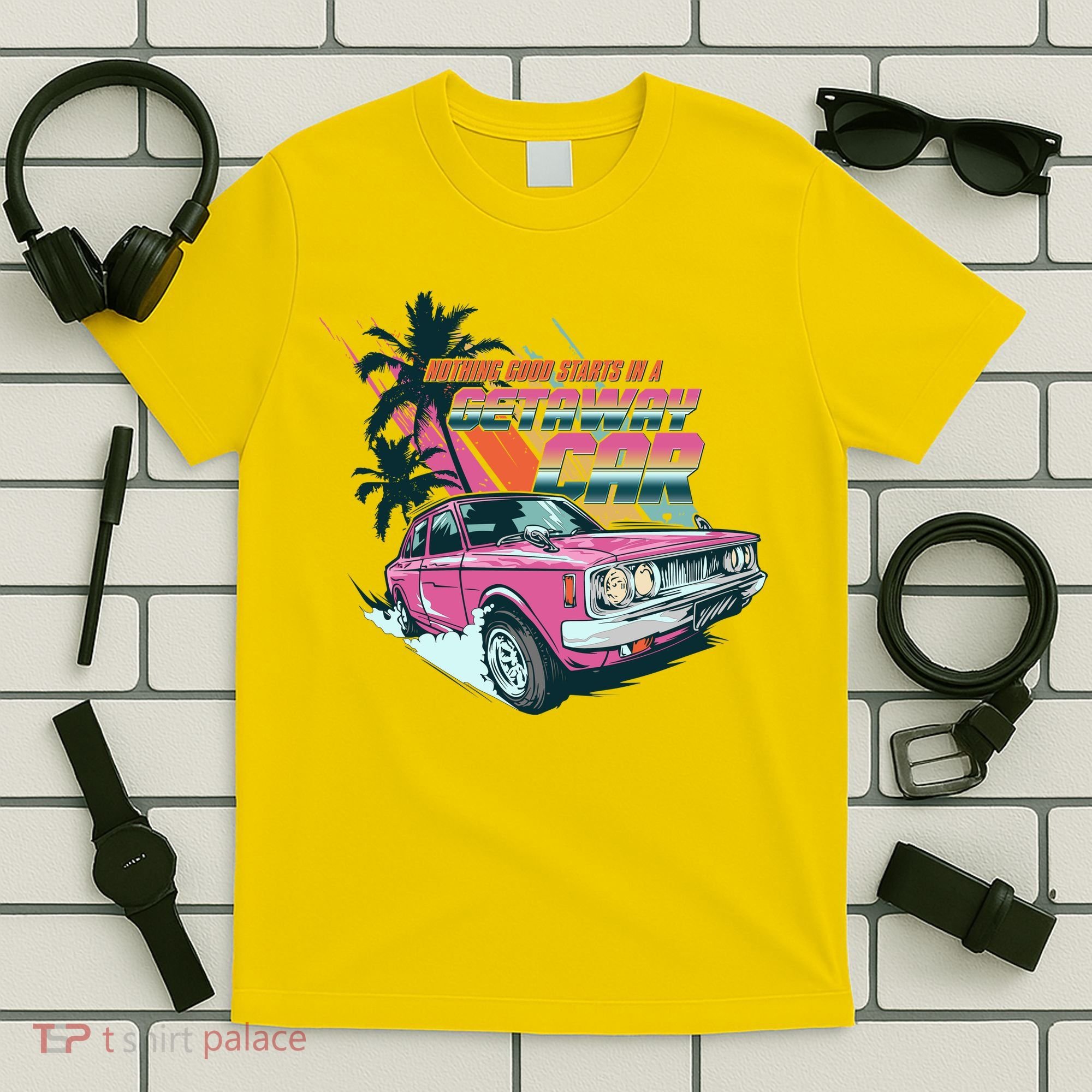 Retro Nothing Good Starts In A Getaway Car T-Shirt