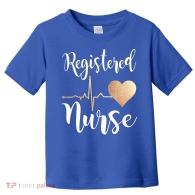 Registered Nurse Heart Great Gift Rn Gift Toddler T-Shirt