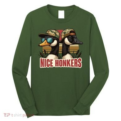 Retro Nice Honkers Fathers Day Duck Hunting Long Sleeve Shirt