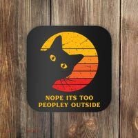 Retro Nope Its Too Peopley Outside Shy Cat Lovers Coaster thumb 0