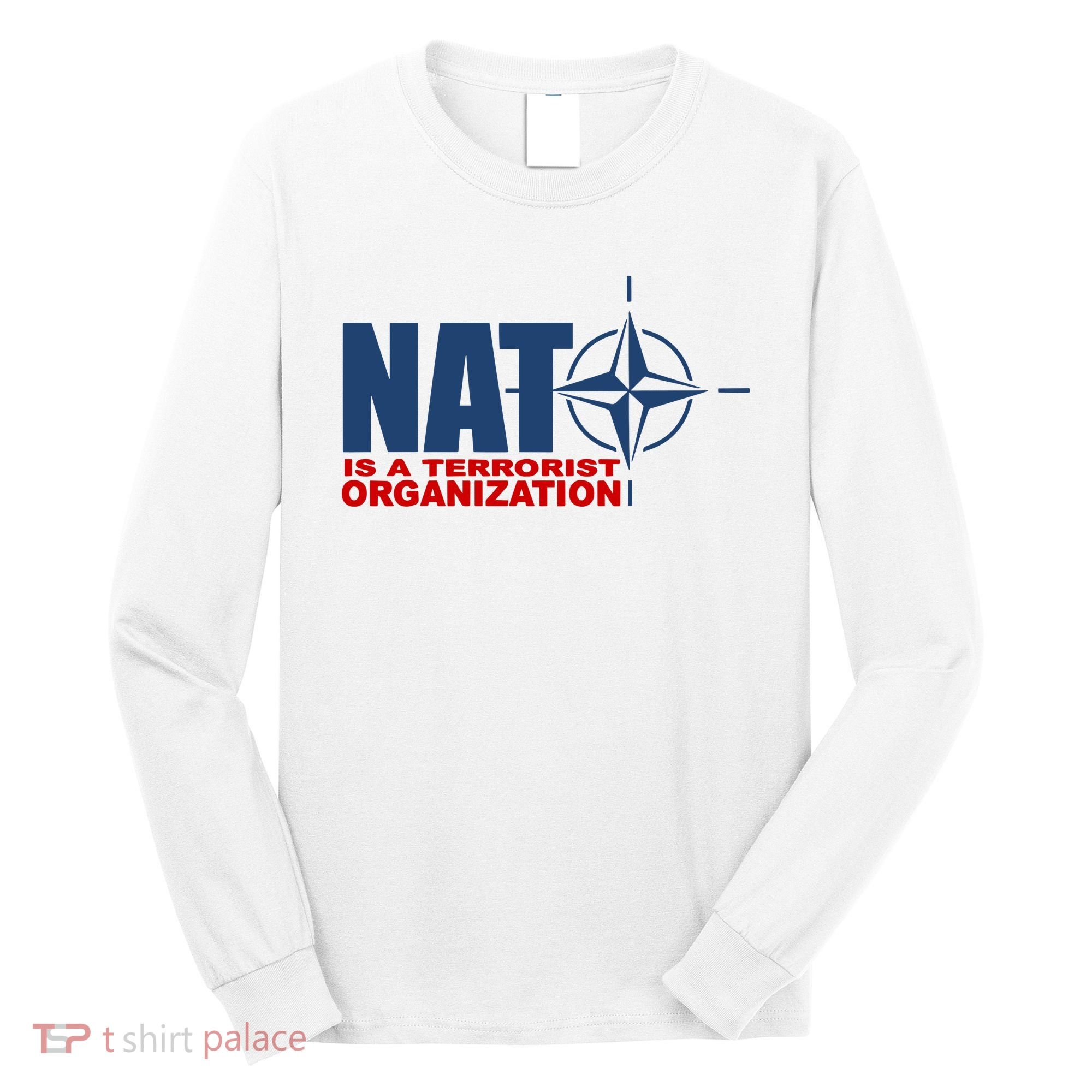 Revblacknetwork Nato Is A Terrorist Organization Long Sleeve Shirt