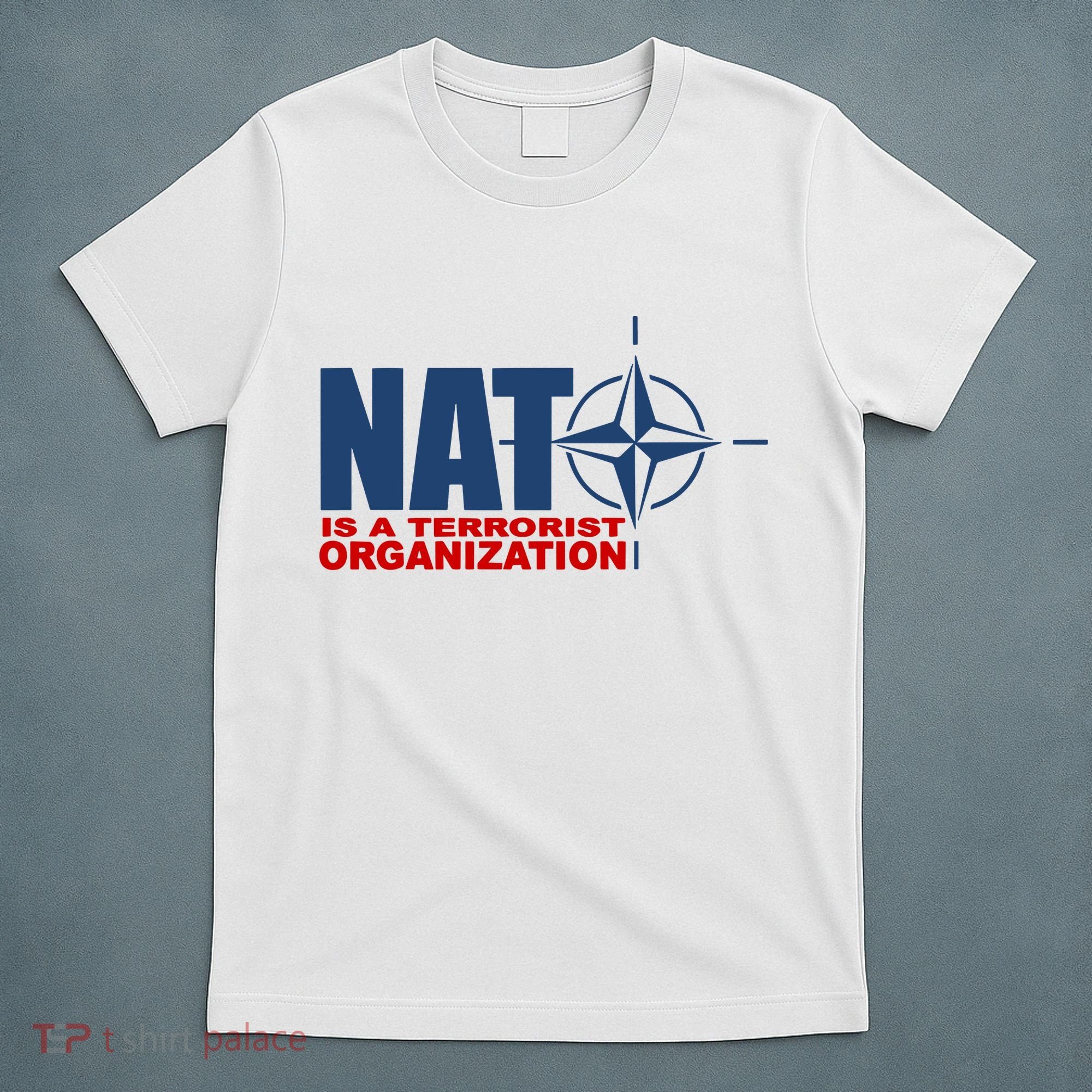 Revblacknetwork Nato Is A Terrorist Organization T-Shirt