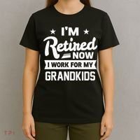 Retired Now I Work For My Grandkids Funny Retirement Grandpa T-Shirt thumb 4