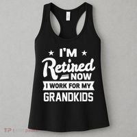 Retired Now I Work For My Grandkids Funny Retirement Grandpa Women's Tank Top thumb 3