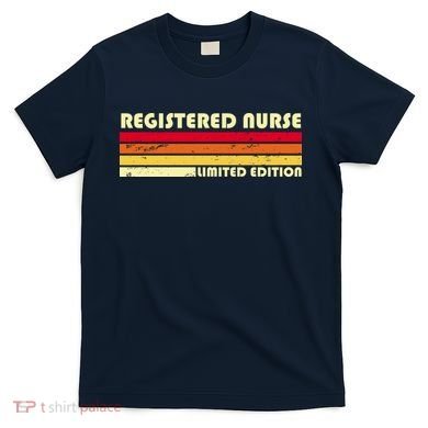 Registered Nurse Limited Edition T-Shirt