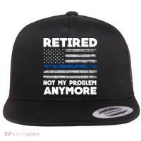 Retired Not My Problem Anymore, Police Thin Blue Line Flag Flat Bill Trucker Hat thumb 0