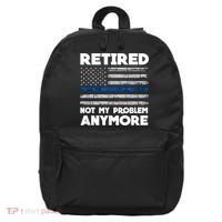Retired Not My Problem Anymore, Police Thin Blue Line Flag 16 in Basic Backpack thumb 0