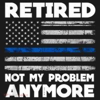 Retired Not My Problem Anymore, Police Thin Blue Line Flag Ornament thumb 1