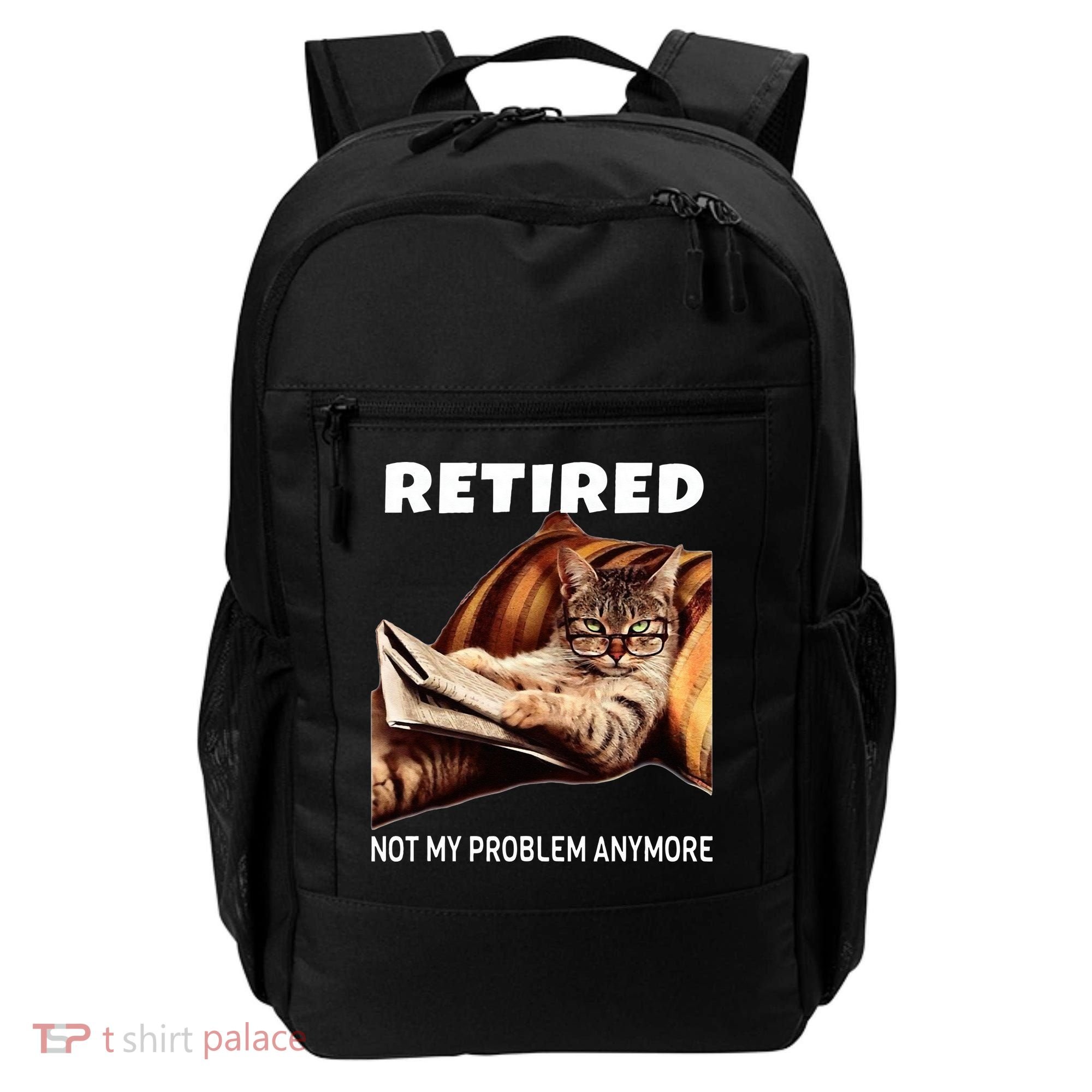 Retired Not My Problem Anymore Funny Cat Retirement Gift Backpack
