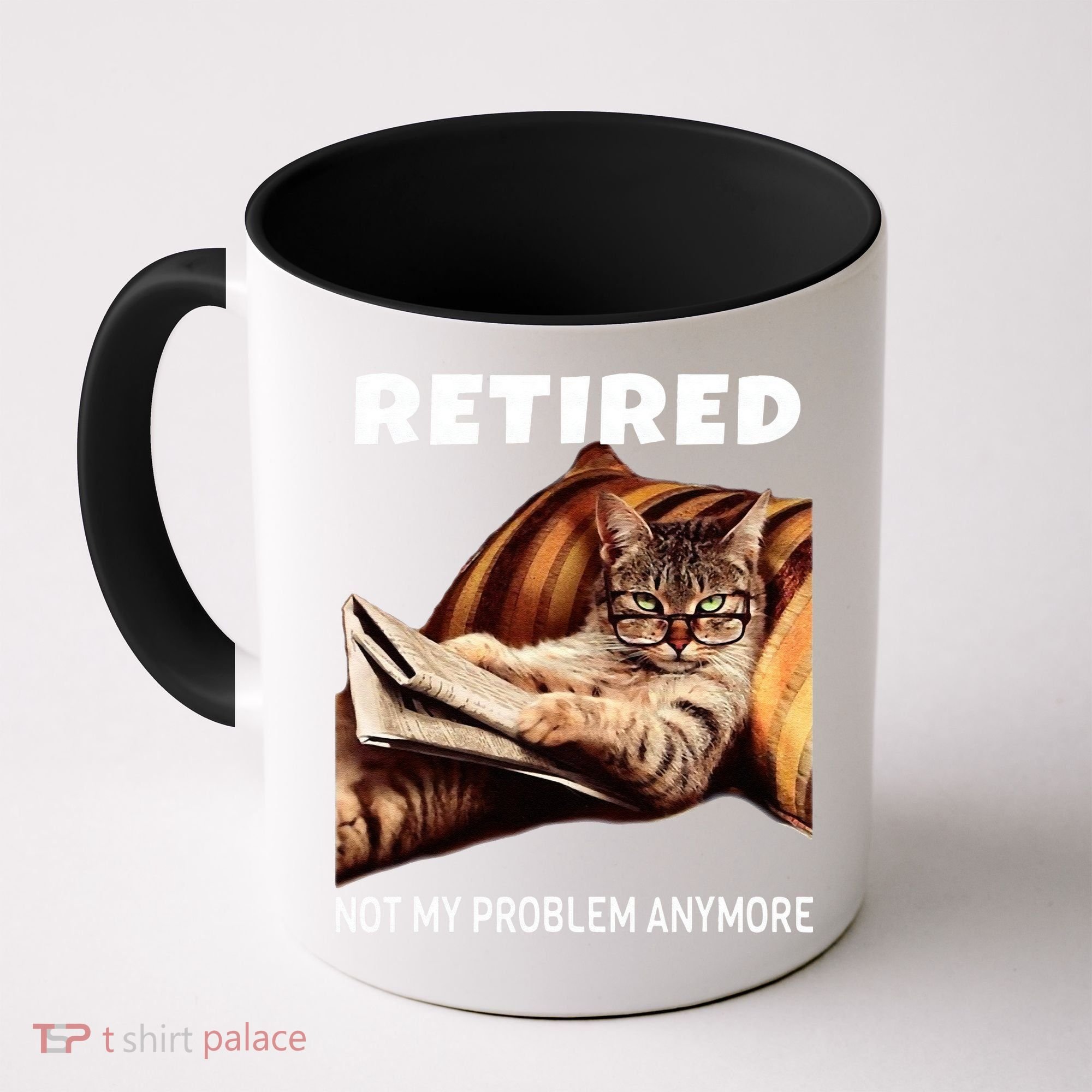 Retired Not My Problem Anymore Funny Cat Retirement Gift Coffee Mug