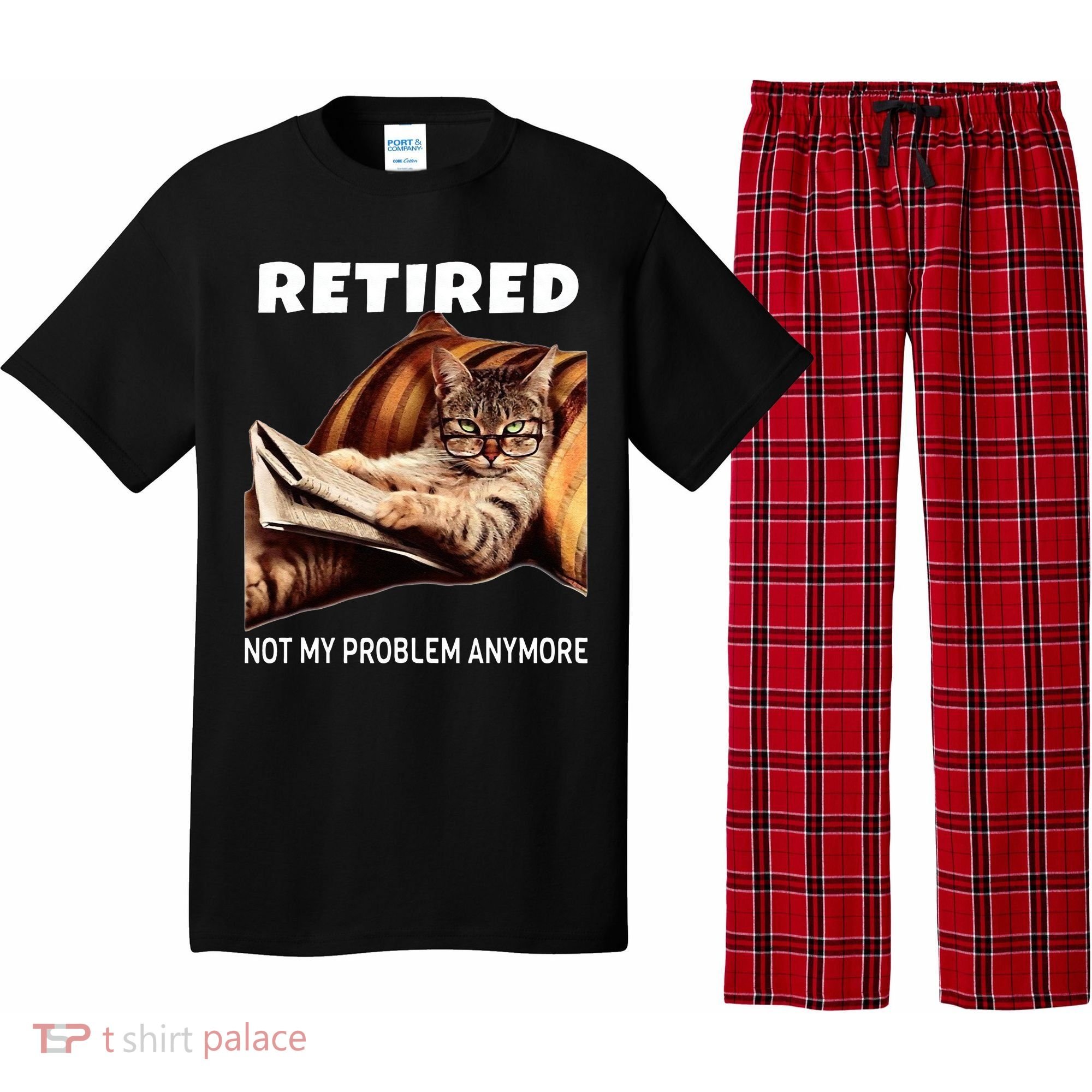 Retired Not My Problem Anymore Funny Cat Retirement Gift Pajama Set