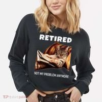 Retired Not My Problem Anymore Funny Cat Retirement Gift Cropped Pullover Crew thumb 2