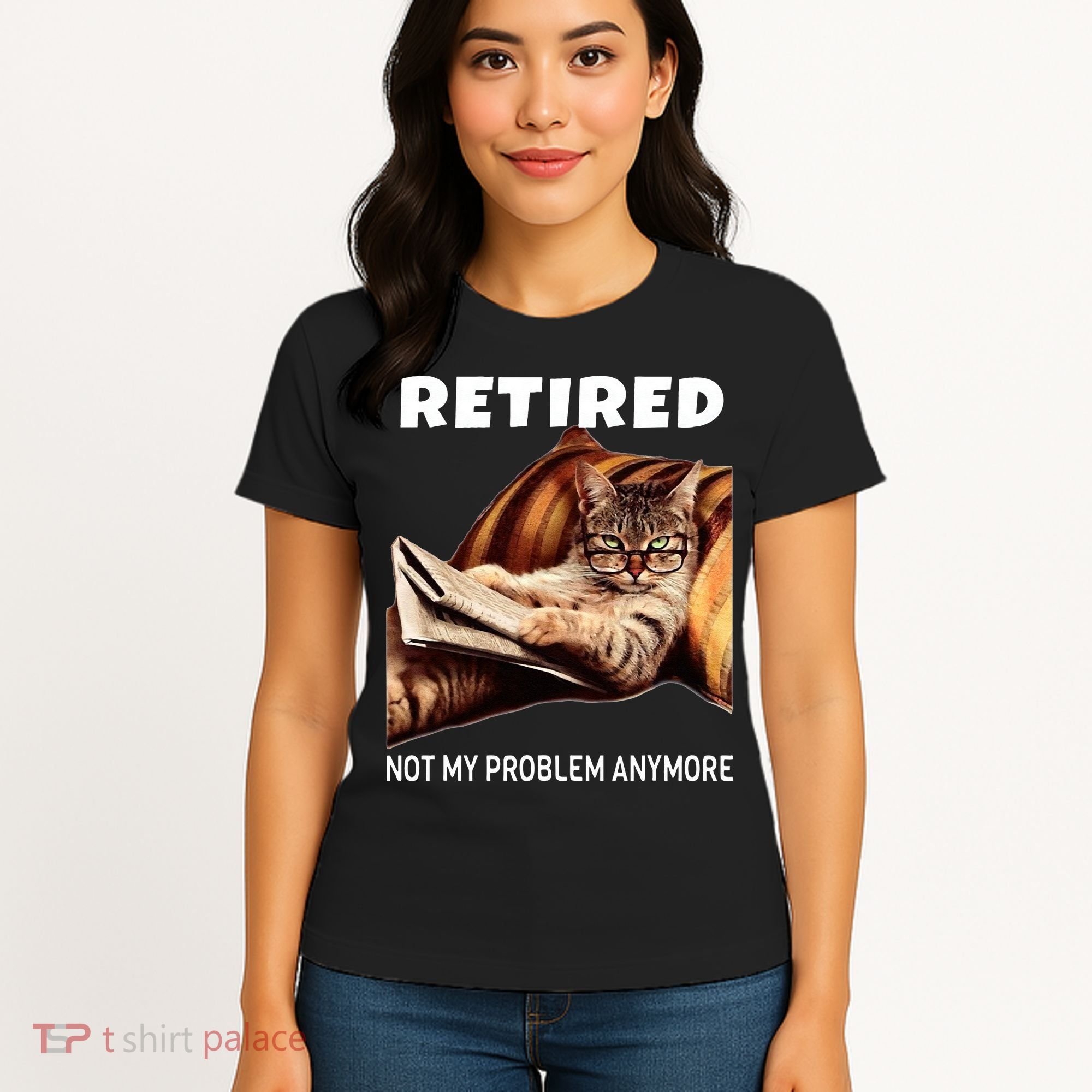 Retired Not My Problem Anymore Funny Cat Retirement Gift Women's T-Shirt